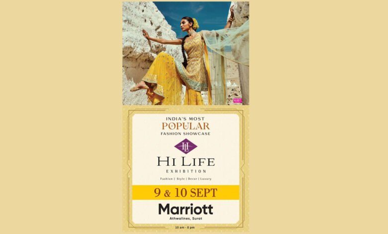 On 9th & 10th of September at Marriott Surat Hi Life Exhibition is back in Surat
