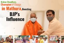BJP's Rising Star Kishan Chaudhary's Transformative Impact on Mathura's Destiny